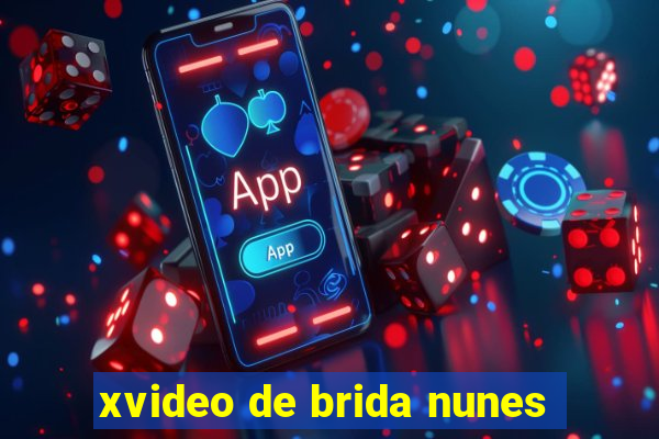 xvideo de brida nunes